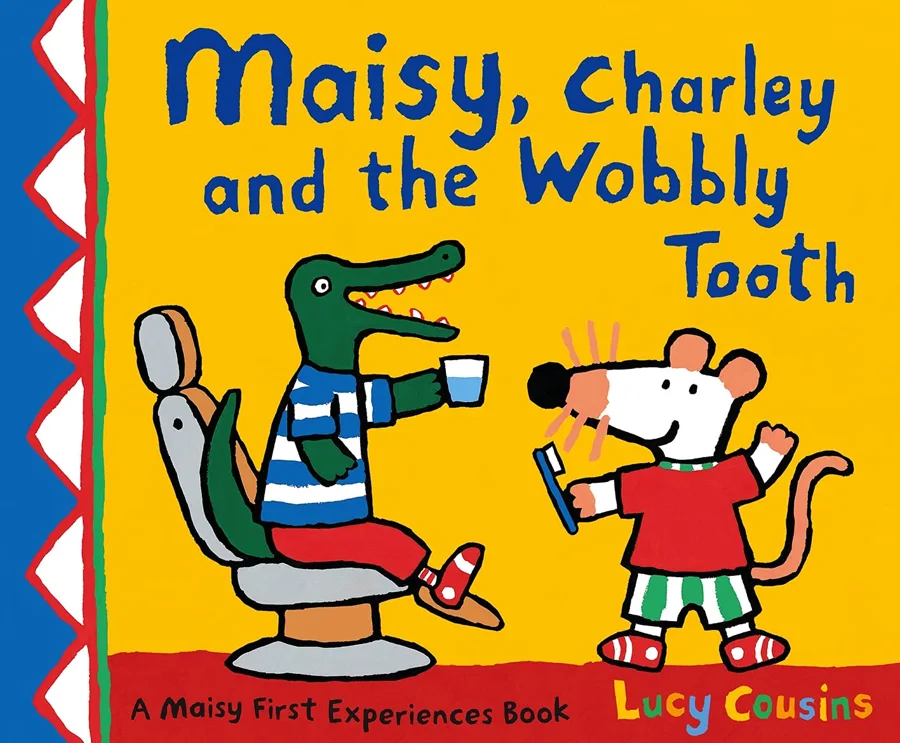 Cover of Maisy, Charley and the Wobbly Tooth