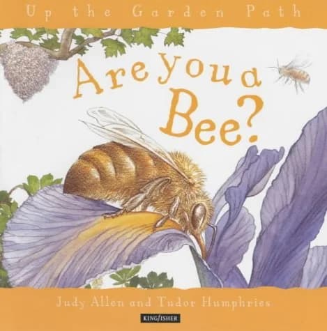 Cover of Up The Garden Path - Are you a Bee?